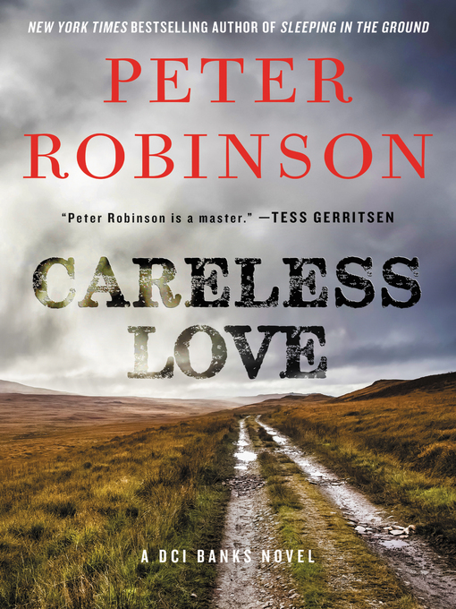 Title details for Careless Love by Peter Robinson - Wait list